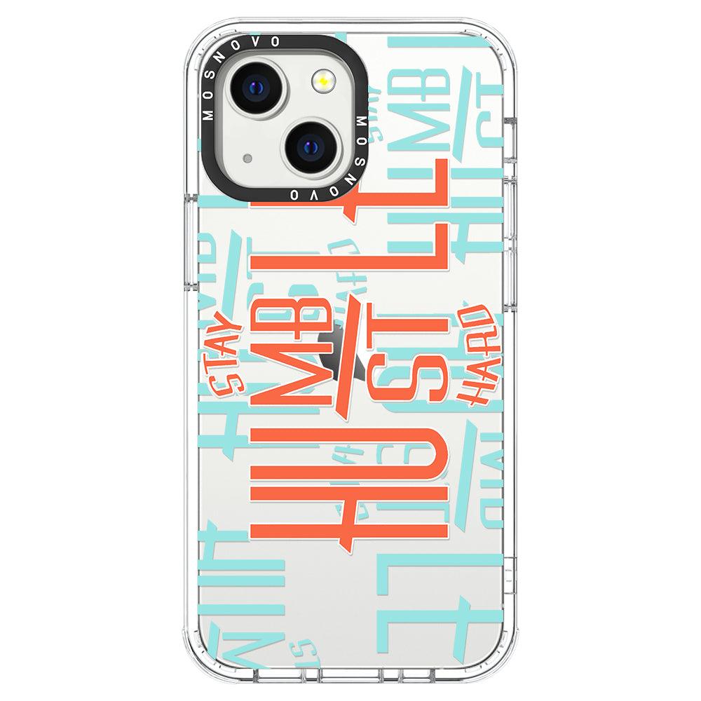 Stay Humble Hustle Hard Phone Case - iPhone 13 Mini Case